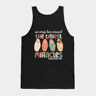 We Wrap Love  Around Tiniest Miracles Mother Baby Unit Funny Nicu Nurse Tank Top